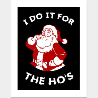 I-Do-It-For-The-Hos Posters and Art